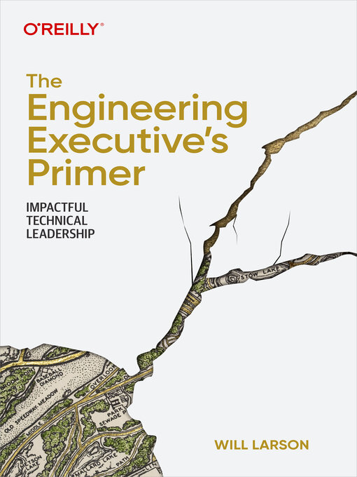 Title details for The Engineering Executive's Primer by Will Larson - Available